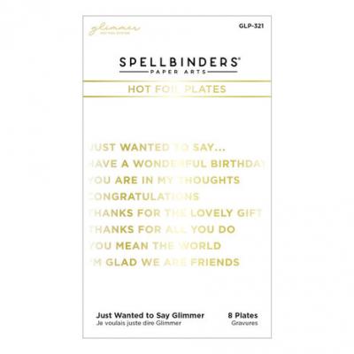 Spellbinders Hotfoil Stamps - Just Wanted To Say